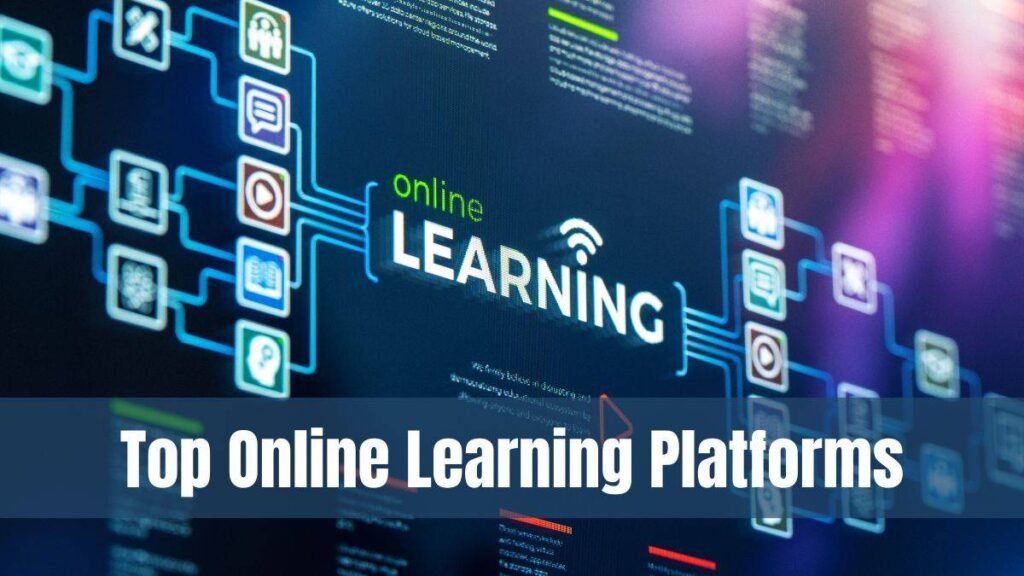 Top 10 Online Learning Platforms to Boost Your Skills in 2024